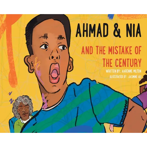 Ahmad and Nia and the Mistake of the Century - Hardcover