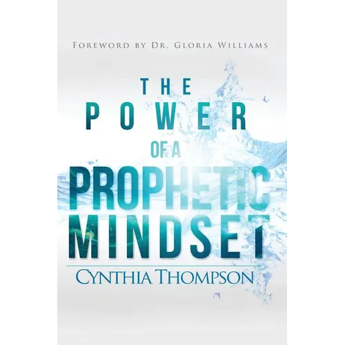 The Power of a Prophetic Mindset - Paperback