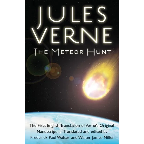 The Meteor Hunt: The First English Translation of Verne's Original Manuscript - Paperback