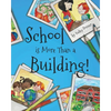 School is More Than a Building - Paperback