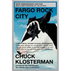 Fargo Rock City: A Heavy Metal Odyssey in Rural North Dakota - Paperback