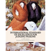 International Standard of Excellence For Judging Pigeons: Pigeon Classics Book 6 - Paperback