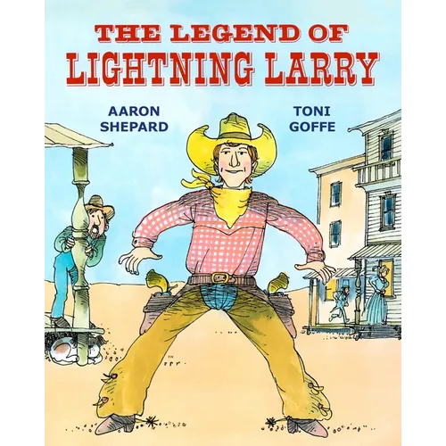 The Legend of Lightning Larry: A Cowboy Tall Tale - Paperback