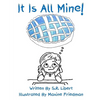 It Is All Mine! - Paperback