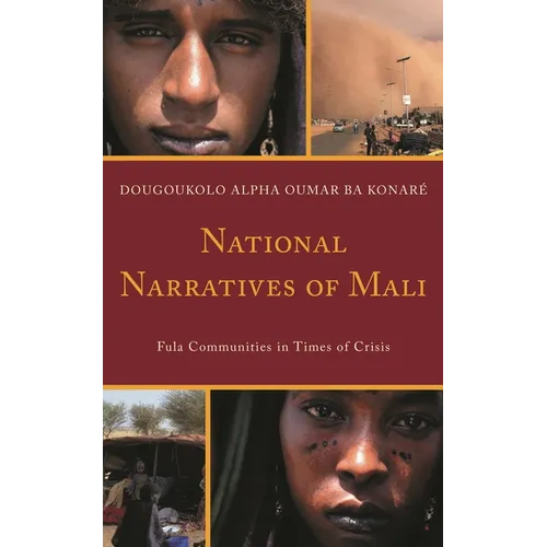 National Narratives of Mali: Fula Communities in Times of Crisis - Paperback