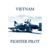 Vietnam Fighter Pilot - Paperback