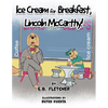 Ice Cream for Breakfast, Lincoln McCarthy! - Paperback