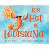 It's Hot in Louisiana - Board Book