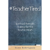 #TeacherTired - Paperback
