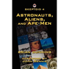 Skeptoid 4: Astronauts, Aliens, and Ape-Men - Paperback
