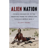 Alien Nation: Chinese Migration in the Americas from the Coolie Era Through World War II - Paperback