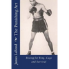 The Punishing Art: Boxing for Ring, Cage and Survival - Paperback