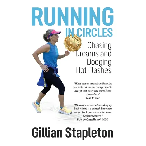 Running in Circles: Chasing Dreams and Dodging Hot Flashes - Paperback