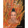 I Am the Fire!: My Heart in Freestyle Poetry - Paperback