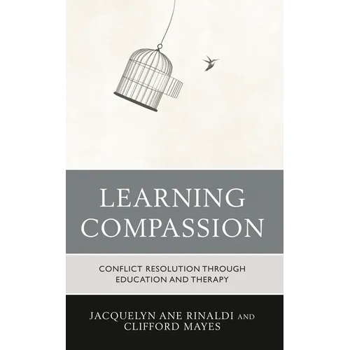 Learning Compassion: Conflict Resolution Through Education and Therapy - Paperback