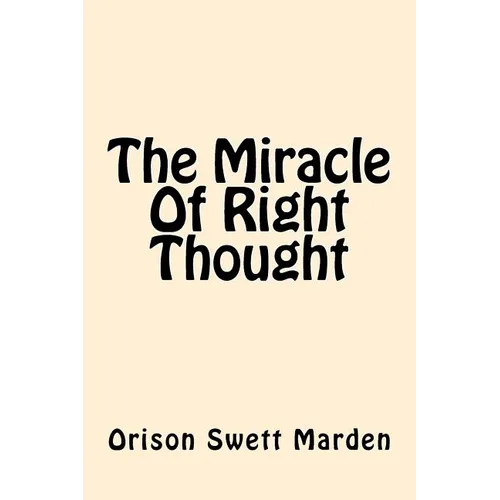 The Miracle of Right Thought - Paperback