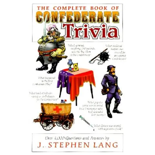 The Complete Book of Confederate Trivia - Paperback