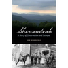 Shenandoah: A Story of Conservation and Betrayal - Paperback