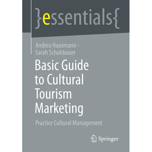 Basic Guide to Cultural Tourism Marketing: Practice Cultural Management - Paperback