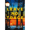 Leave No Trace: A National Parks Thriller - Hardcover