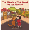 The Monkey Who Went to the Market: Marvin the Monkey Series Book 2 - Hardcover