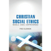 Christian Social Ethics: Models, Cases, Controversies - Paperback