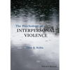 The Psychology of Interpersonal Violence - Paperback