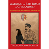 Walking the Red Road on Chicanismo: including Chicano identity teatro plays - Paperback