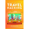 Cracking the Code to Travel Hacking - Paperback