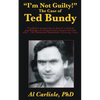 "I'm Not Guilty!": The Case of Ted Bundy - Paperback
