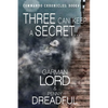 Three Can Keep A secret ...: If Two Of Them Are Dead - Paperback