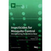 Insecticides for Mosquito Control: Strengthening the Evidence Base - Hardcover