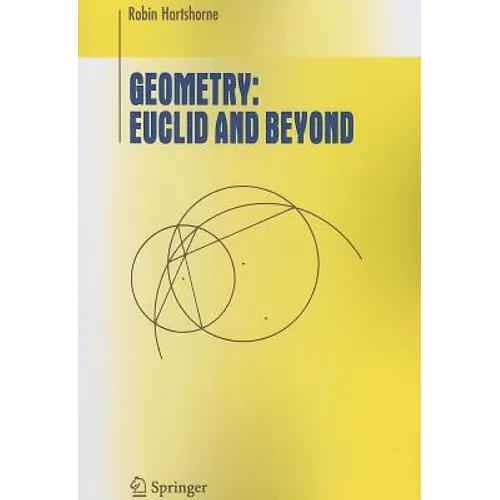 Geometry: Euclid and Beyond - Paperback