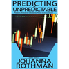 Predicting the Unpredictable: Pragmatic Approaches to Estimating Cost or Schedule - Paperback