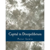 Capital in Disequilibrium (Large Print Edition): The Role of Capital in a Changing World - Paperback