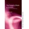 The Gospel of Mark in Context: A Social-Scientific Reading of the First Gospel - Hardcover