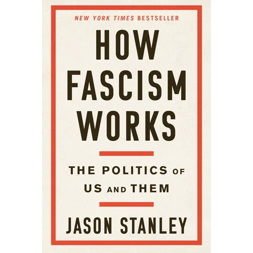 How Fascism Works: The Politics of Us and Them - Hardcover