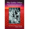 The Gothic Other: Racial and Social Constructions in the Literary Imagination - Paperback