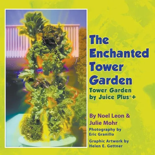 The Enchanted Tower Garden: Tower Garden by Juice Plus+(R) - Paperback