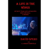 A Life in The Wings: My Sixty Year Love Affair with Rock and Roll: A Memoir - Paperback