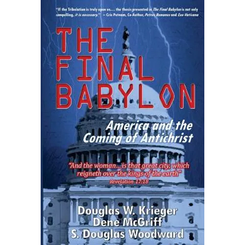 The Final Babylon: America and the Coming of Antichrist - Paperback