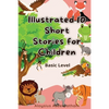 Illustrated 10 Short Stories For Children - Paperback