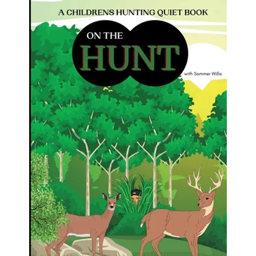 On the Hunt: A Children's Hunting Quiet Activity Book - Paperback