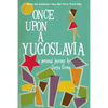 Once Upon a Yugoslavia: When the American Way Met Tito's Third Way - Paperback