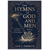 The Hymns of God and Men - Hardcover