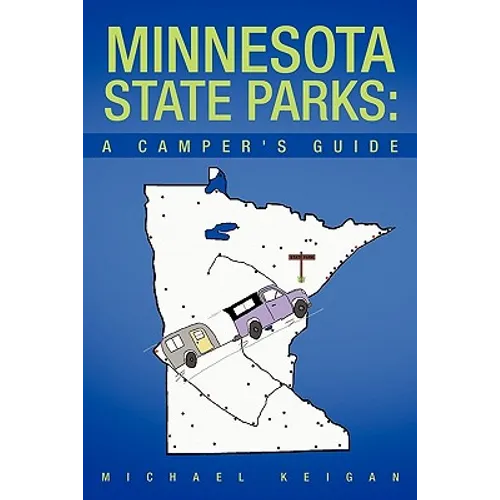 Minnesota State Parks: A Camper's Guide - Paperback