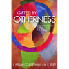 Gifted by Otherness: Gay and Lesbian Christians in the Church - Paperback