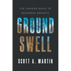Groundswell: The Unseen Wave of Business Growth - Paperback