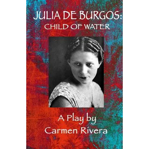 Julia de Burgos: Child of Water - Paperback
