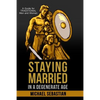 Staying Married in a Degenerate Age - Paperback